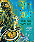 Spirit Seeker John Coltranes Musical Journey