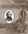 Charles Dickens & the Street Children of London
