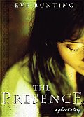Presence: A Ghost Story