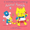 Animal Parade: A Lift-The-Flap Hear-The-Sound Book