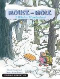 Mouse & Mole a Winter Wonderland