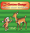 Curious George: Curious about Christmas: A Touch-and-Feel Book (Curious Baby Board Book)