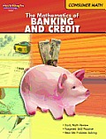 The Mathematics of Banking & Credit: Consumer Math Reproducible
