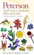 Peterson Field Guide to Medicinal Plants & Herbs of Eastern & Central North America Third Edition