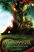 Mythmaker The Life of JRR Tolkien Creator of The Hobbit & The Lord of the Rings