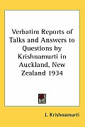 Verbatim Reports of Talks and Answers to Questions by Krishnamurti in Auckland, New Zealand 1934
