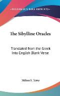 Sibylline Oracles Translated from the Greek Into English Blank Verse