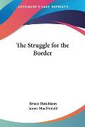 Struggle For The Border