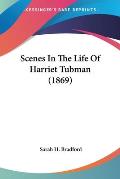 Scenes In The Life Of Harriet Tubman 1869