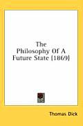The Philosophy of a Future State (1869)
