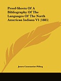 Proof-Sheets of a Bibliography of the Languages of the North American Indians V1 (1885)