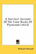 A Succinct Account of the Lime Rocks of Plymouth (1823)