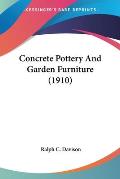 Concrete Pottery and Garden Furniture (1910)