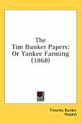The Tim Bunker Papers: Or Yankee Farming (1868)