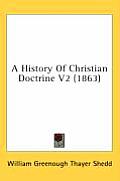 A History of Christian Doctrine V2 (1863)