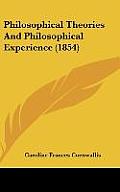 Philosophical Theories and Philosophical Experience (1854)