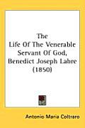 The Life of the Venerable Servant of God, Benedict Joseph Labre (1850)