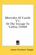 Mercedes of Castile V1: Or the Voyage to Cathay (1840)