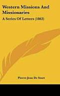 Western Missions and Missionaries: A Series of Letters (1863)