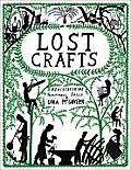 Lost Crafts Rediscovering Traditional Skills