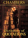 Chambers Dictionary Of Quotations