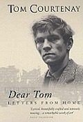 Dear Tom Letters From Home Courtenay