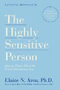 Highly Sensitive Person How to Thrive When the World Overwhelms You