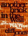 Another Brick In The Wall The Stories Behind Every Pink Floyd Song