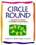 Circle Round Raising Children In Goddess