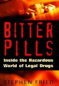 Bitter Pills Inside The Hazardous Worl