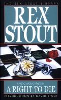 A Right To Die: A Nero Wolfe Mystery: Nero Wolfe 39