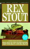 Trio For Blunt Instruments: A Nero Wolfe Mystery: Nero Wolfe 40