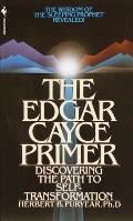 Edgar Cayce Primer Discovering the Path to Self Transformation