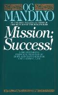 Mission: Success: A Breathtaking Personal Message of Hope and Happiness for a Successful Life
