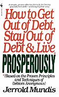 How to Get Out of Debt Stay Out of Debt & Live Prosperously Based on the Proven Principles & Techniques of Debtors Anonymous
