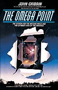 Omega Point The Search for the Missing Mass & the Ultimate Fate of the Universe