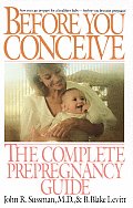 Before You Conceive The Complete Pregnancy Guide