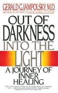 Out of Darkness into the Light: A Journey of Inner Healing