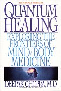 Quantum Healing Exploring the Frontiers of Mind Body Medicine
