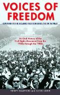 Voices Of Freedom An Oral History Of The Civil Rights Movement From The 1950s Through The 1980s