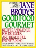 Jane Brodys Good Food Gourmet Recipes