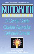 Kundalini Awakening A Gentle Guide to Chakra Activation & Spiritual Growth