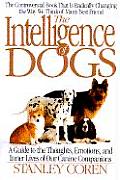 Intelligence Of Dogs A Guide To The Thoughts