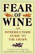 Fear of Wine: An Introductory Guide to the Grape