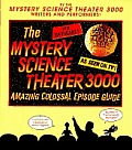 Mystery Science Theater 3000 Amazing Colossal Episode Guide