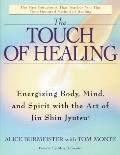 Touch of Healing Energizing the Body Mind & Spirit with Jin Shin Jyutsu