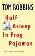 Half Asleep in Frog Pajamas