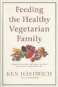 Feeding the Healthy Vegetarian Family