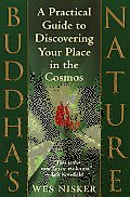 Buddhas Nature A Practical Guide to Discovering Your Place in the Cosmos