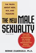 New Male Sexuality The Truth about Men Sex & Pleasure